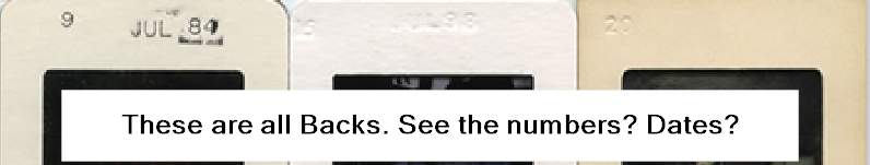 Examples of slide Backs showing plain mounts with stamped numbers or dates